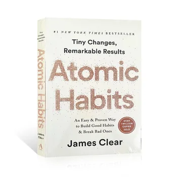 Атомни навици Джеймс Клира Лесен и доказан начин Самоменеджмента Самоусъвършенстване Книга за четене за възрастни