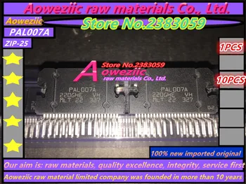 Aoweziic 100% нов внос на оригинални PAL007 PAL007A PAL007B PAL007C PAL007E ZIP-25 Авто аудио усилвател на мощност IC
